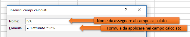 Inserire campo calcolato nella Tabella Pivot - Compilare la  finestra di dialogo Inserisci campi calcolati
